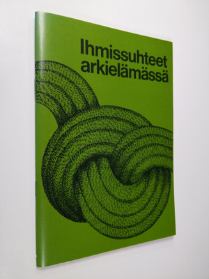 Pentti ym. Aarnioja : Ihmissuhteet arkielämässä