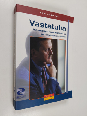 Kari Uusikylä : Vastatulia : inhimillisen kasvatuksen ja ...