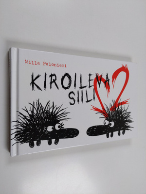 Milla Paloniemi : Kiroileva siili 2