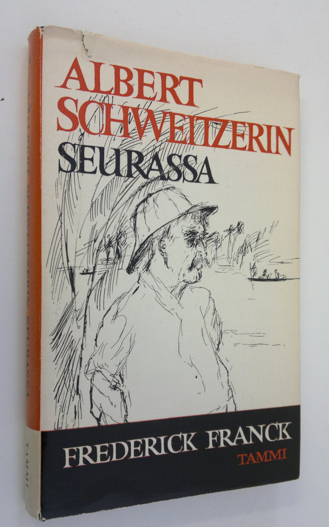Frederick Franck : Albert Schweitzerin seurassa