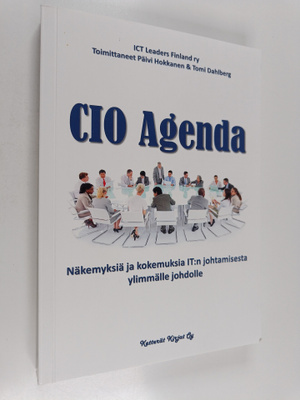 CIO Agenda : näkemyksiä ja kokemuksia IT:n johtamisesta y...