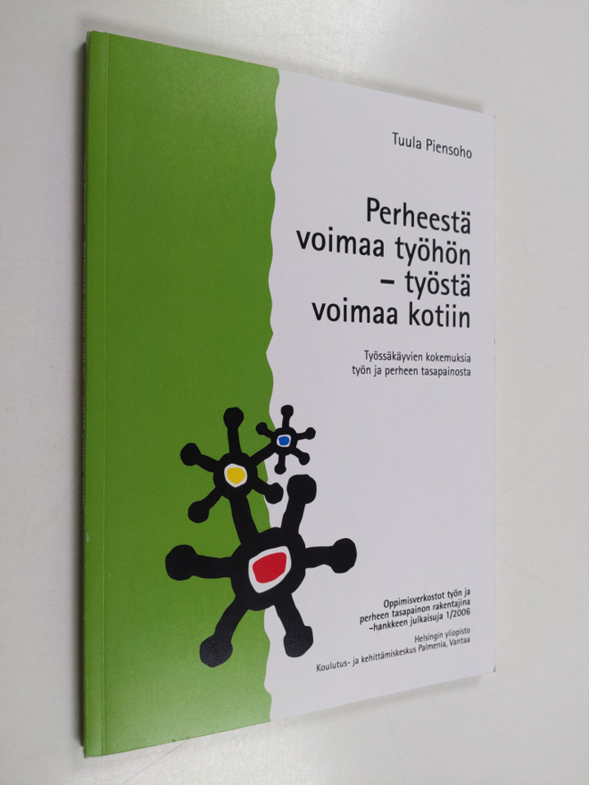 Tuula Piensoho : Perheestä voimaa työhön - työstä voimaa ...