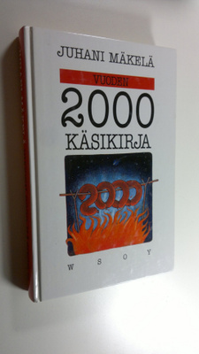 Juhani Mäkelä : Vuoden 2000 käsikirja : pakinoita ja sati...