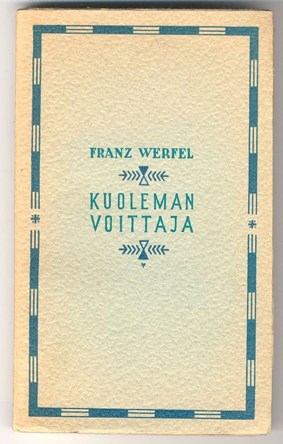 Franz Werfel: Kuoleman voittaja (1.p., 1928)