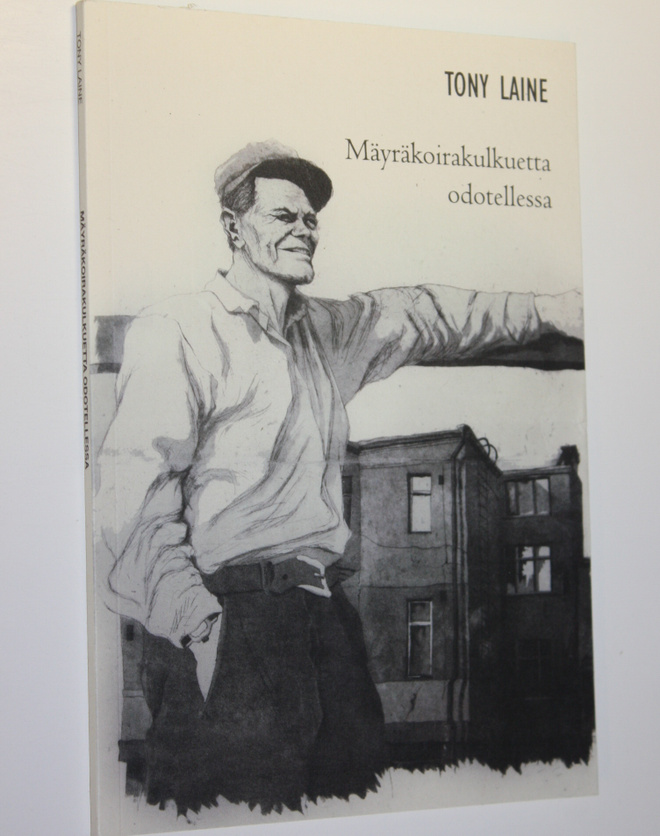 Laine Tony : Mäyräkoirakulkuetta odotellessa (signeerattu)
