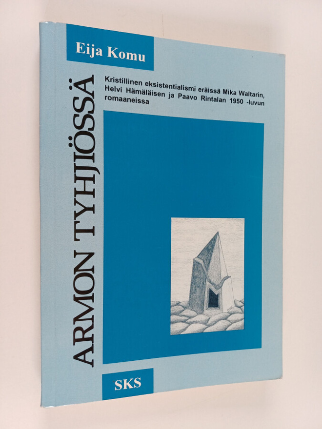 Eija Komu : Armon tyhjiössä : kristillinen eksistentialis...