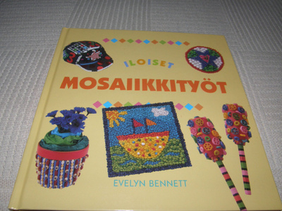 Evelyn Bennett Iloiset mosaiikkityöt