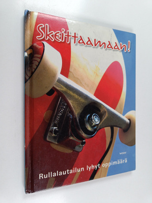 Clive Gifford : Skeittaamaan! - Rullalautailun lyhyt oppi...