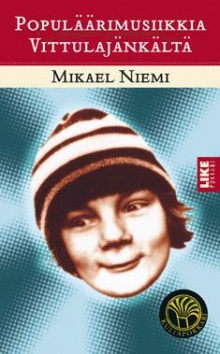 Mikael Niemi - Populäärimusiikkia Vittulajänkältä