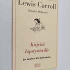 Lewis Carroll : Kirjeitä lapsiystäville ja muita kirjoitu... - pikkukuva 1