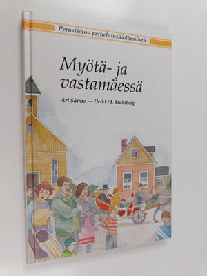 Ari Sainio ym. : Myötä- ja vastamäessä : perustietoa perh...