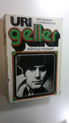 Andrija Puharich : Uri Geller, elämä ja mysteeri : Urin m...