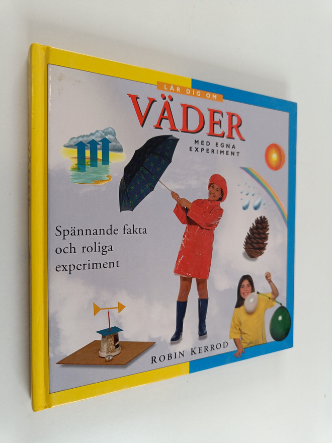 Robin Kerrod : Lär dig om väder med egna experiment : spä...