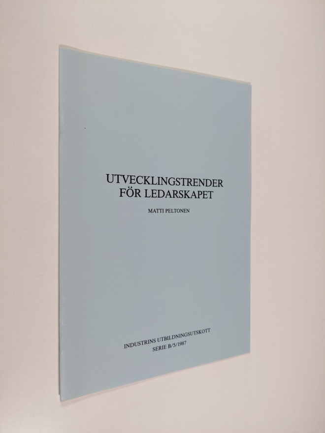 Matti Peltonen : Utvecklingstrender för ledarskapet