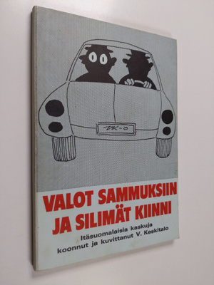 Vilho Keskitalo : Valot sammuksiin ja silimät kiinni : it...