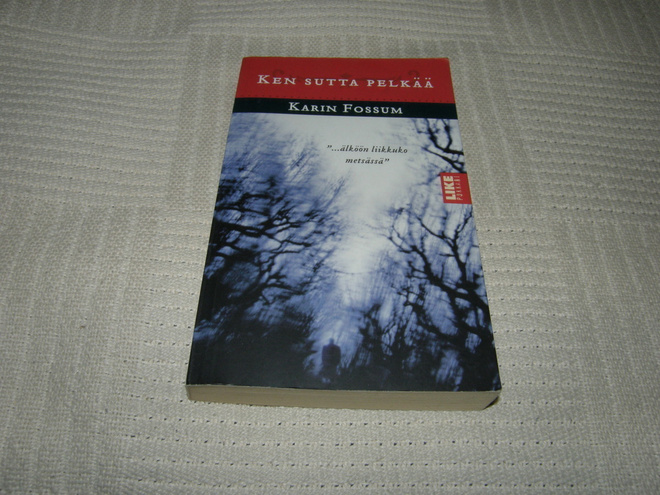 Karin Fossum Ken sutta pelkää   -pok