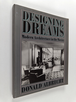 Donald Albrecht : Designing dreams : modern architecture ...
