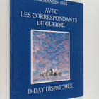 Normandie 1944 : avec les correspondants de guerre : d-da... - pikkukuva 1