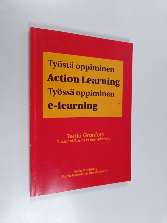 Terttu Grönfors : Työstä oppiminen - Action Learning ; Ty...