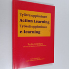 Terttu Grönfors : Työstä oppiminen - Action Learning ; Ty... - pikkukuva 1