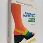 Victor Papanek : Turhaa vai tarpeellista? - pikkukuva 1
