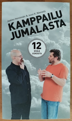 Heinimäki & Niemelä: Kamppailu jumalasta - 12 erää uskosta