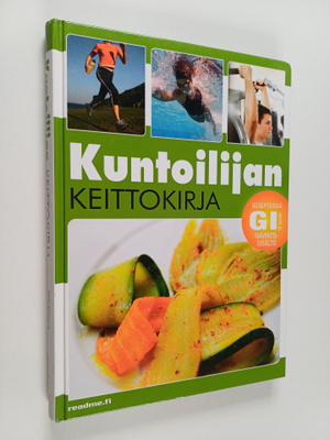 Niclas Ericsson : Kuntoilijan keittokirja : tuloksia tuov...