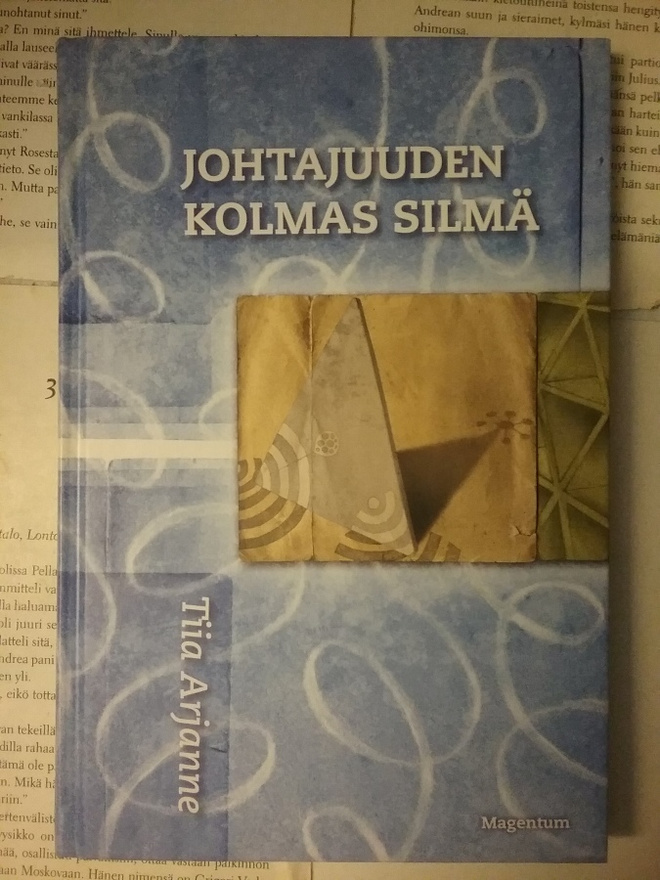 Tiia Arjanne - Johtajuuden kolmas silmä (sid.)