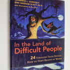 Terrence L. Gargiulo : In the land of difficult people : ... - pikkukuva 1