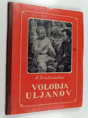 N. Veretennikov : Volodja Uljanov : muistelmia V. I. Leni...