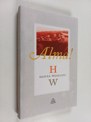 Hanna Weselius : Alma!