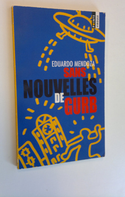 Eduardo Mendoza : Sans Nouvelles de Gurb