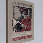 Olavi Tarvainen : Aamun mies : Mikael Agricolan elämä ja työ - pikkukuva 1
