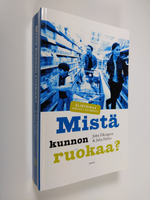 John Elkington : Mistä kunnon ruokaa