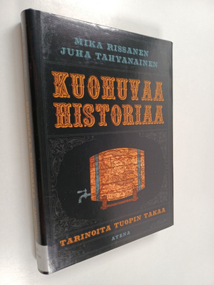 Mika Rissanen : Kuohuvaa historiaa : tarinoita tuopin takaa