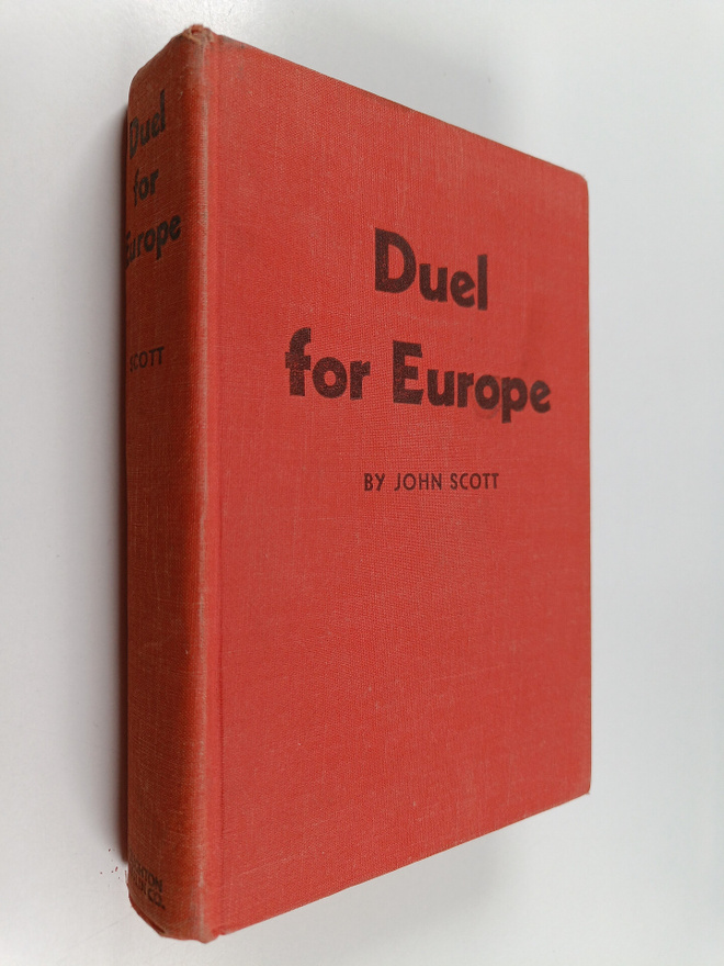 John Scott : Duel for Europe : Stalin versus Hitler