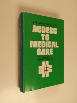 Lu Ann Aday : Development of indices of access to medical...