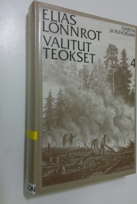 Elias Lönnrot : Valitut teokset 4, Ohjeita ja runoelmia