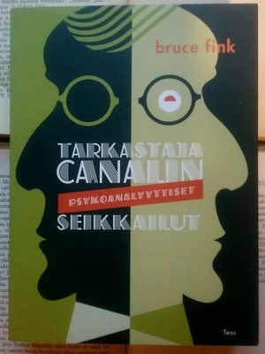 Bruce Fink - Tarkastaja Canalin psykoanalyyttiset seikkailut