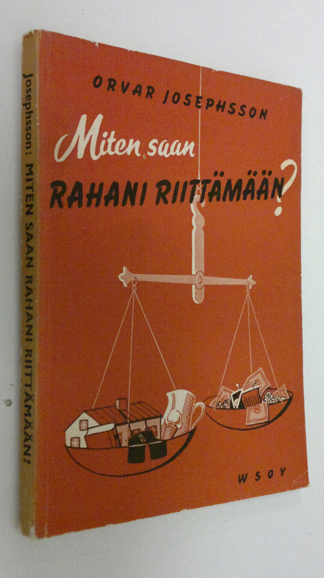 Orvar Josephsson : Miten saan rahani riittämään