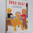 Helen (toim.) Exley ym. : Hei isä! : kirja kaikille isill... - pikkukuva 1