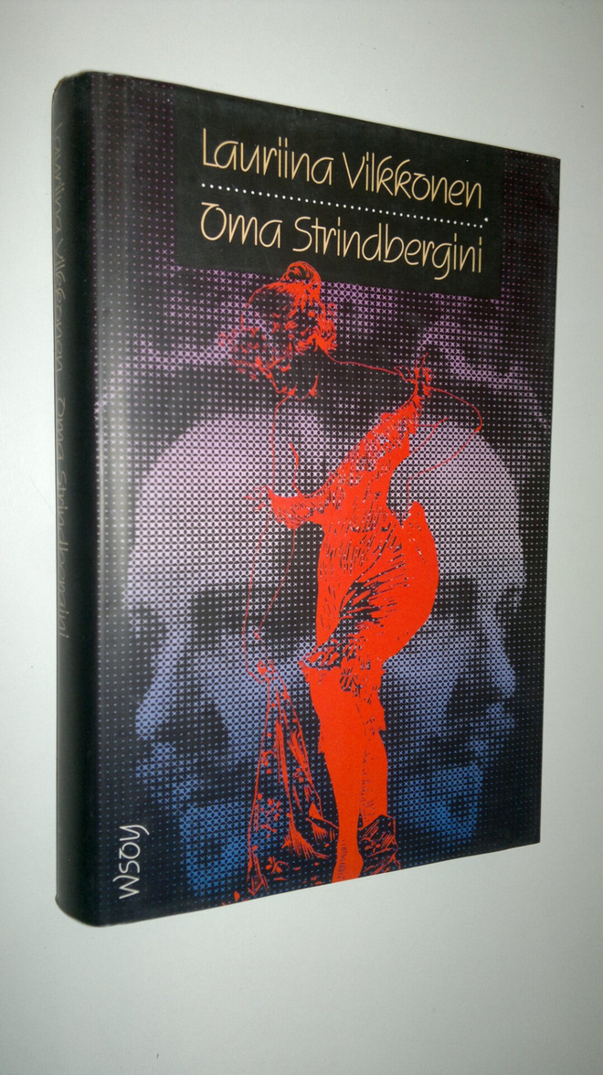Lauriina Vilkkonen : Oma Strindbergini