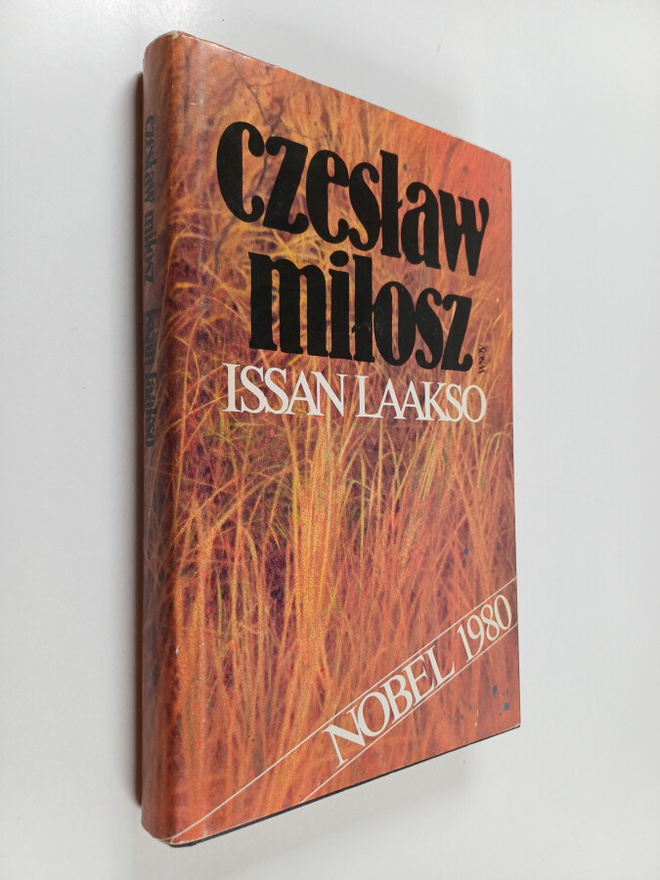 Czeslaw Milosz : Issan laakso