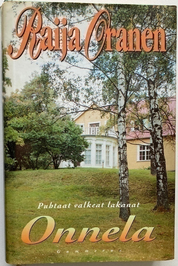 RAIJA ORANEN: PUHTAAT VALKEAT LAKANAT, ONNELA (SID,KOVAKANT)