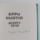 Eppu Nuotio : Myrkkykeiso (signeerattu) - pikkukuva 3