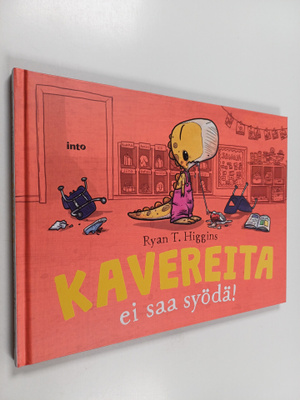 Ryan T. Higgins : Kavereita ei saa syödä!