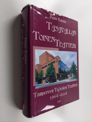 Panu Rajala : Tasavallan toinen teatteri : Tampereen työv...