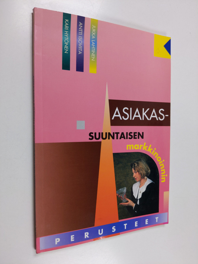 Jukka Lahtinen ym. : Asiakassuuntaisen markkinoinnin peru...