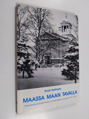 Gyula Dedinszky : Maassa maan tavalla : unkarilaisstipend...