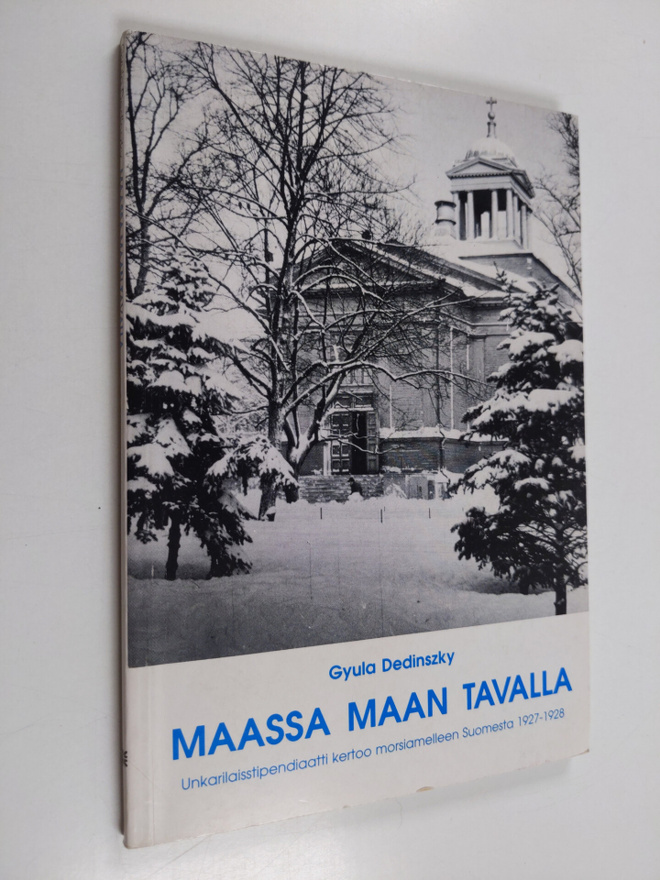 Gyula Dedinszky : Maassa maan tavalla : unkarilaisstipend...